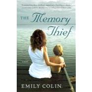 The Memory Thief by COLIN, EMILY, 9780345530394