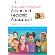Study Guide to Accompany Advanced Pediatric Assessment by Chiocca, Ellen M., 9780826150394