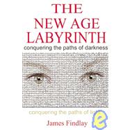 The New Age Labyrinth by Findlay, James, 9781419610394