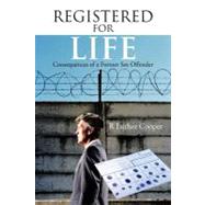Registered for Life: Consequences of a Former Sex Offender by Cooper, R. Luther, 9781468500394