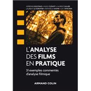 L'analyse des films en pratique by Laurent Jullier; Adrienne Boutang; Hugo Clmot; Laurent Le Forestier; Raphalle Moine; Luc Vancheri, 9782200620394