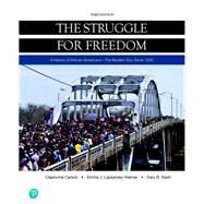 The Struggle for Freedom The Modern Era, Since 1930 -- Loose-Leaf Edition by Carson, Clayborne; Lapsansky-Werner, Emma J.; Nash, Gary B., 9780134890395