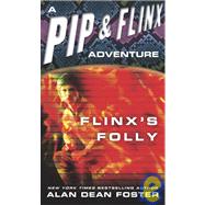 Flinx's Folly by FOSTER, ALAN DEAN, 9780345450395