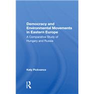 Democracy And Environmental Movements In Eastern Europe by Pickvance, Katy, 9780367160395