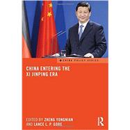 China Entering the Xi Jinping Era by Yongnian; Zheng, 9780415740395