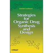 Strategies for Organic Drug Synthesis and Design by Lednicer, Daniel, 9780470190395