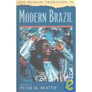 The Human Tradition in Modern Brazil by Beattie, Peter M., 9780842050395