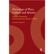 Narratives of Place, Culture and Identity by Anastasia Christou, 9781003700395