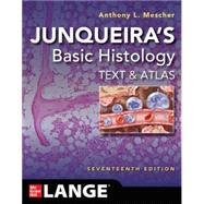 Junqueira's Basic Histology: Text and Atlas by Mescher, Anthony, 9781264930395