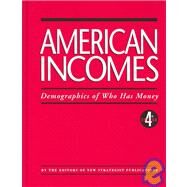 American Incomes by Russell, Cheryl; New Strategist Publications, Inc.; New Strategist Publications, Inc., 9781885070395