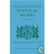 Poetical Works by Giles and Phineas Fletcher , Edited by Frederick S. Boas, 9780521110396