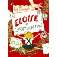 Eloise At Christmastime by Thompson, Kay; Knight, Hilary, 9780689830396