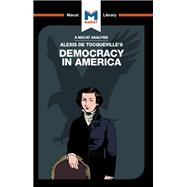 An Analysis of Alexis de Tocqueville's Democracy in America by Elizabeth Morrow, 9781351350396