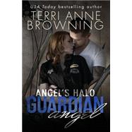 Angel's Halo by Browning, Terri Anne, 9781507870396