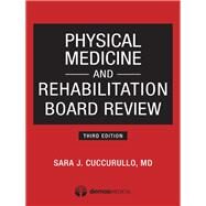 Physical Medicine and Rehabilitation Board Review by Cuccurullo, Sara J., M.D., 9781620700396