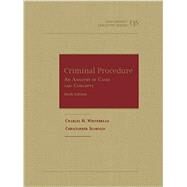 Criminal Procedure, An Analysis of Cases and Concepts, 6th by Whitebread, Charles H.; Slobogin, Christopher, 9781634590396