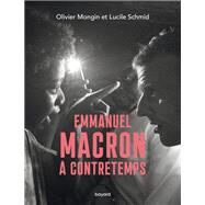 Emmanuel Macron  contretemps by Olivier Mongin; Lucile Schmid, 9782227500396