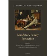 Comparative Succession Law Volume III: Mandatory Family Protection by Reid, Kenneth G C; de Waal, Marius J; Zimmermann, Reinhard, 9780198850397