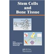 Stem Cells and Bone Tissue by Rajendram, Rajkumar; Preedy, Victor R., Ph.D.; Patel, Vinood, 9780367380397