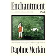 Enchantment by Merkin, Daphne, 9780374140397