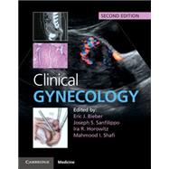 Clinical Gynecology by Bieber, Eric J., M.D.; Sanfilippo, Joseph S., M.D.; Horowitz, Ira R., M.D.; Shafi, Mahmood I., M.D., 9781107040397