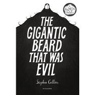 The Gigantic Beard That Was Evil by Collins, Stephen, 9781250050397