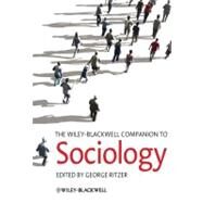 The Wiley-Blackwell Companion to Sociology by Ritzer, George, 9781444330397