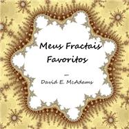 Meus Fractais Favoritos by Mcadams, David E., 9781523460397