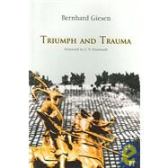 Triumph And Trauma by Giesen,Bernhard, 9781594510397