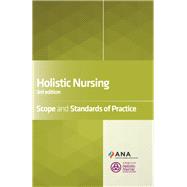 Holistic Nursing by American Nurses Association; American Holistic Nurses Association, 9781947800397