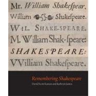 Remembering Shakespeare by David Scott Kastan and Kathryn James, 9780300180398