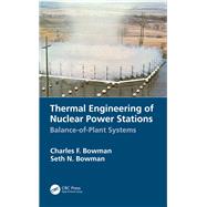 Thermal Engineering of Nuclear Power Stations by Bowman, Charles F.; Bowman, Seth N., 9780367820398