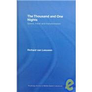 The Thousand and One Nights: Space, Travel and Transformation by van Leeuwen; Richard, 9780415400398