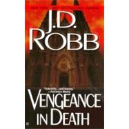 Vengeance in Death by Robb, J. D.; Roberts, Nora, 9780425160398