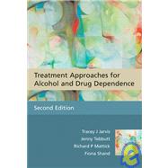 Treatment Approaches for Alcohol and Drug Dependence An Introductory Guide by Jarvis, Tracey J.; Tebbutt, Jenny; Mattick, Richard P.; Shand, Fiona; Heather, Nick, 9780470090398