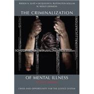 The Criminalization of Mental Illness by Slate, Risdon N.; Buffington-vollum, Jacqueline K.; Johnson, W. Wesley, 9781611630398