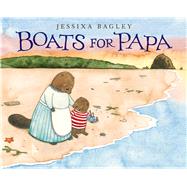 Boats for Papa by Bagley, Jessixa, 9781626720398
