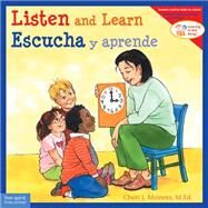 Listen and Learn / Escucha Y Aprende by Meiners, Cheri J.; Johnson, Meredith; Rojas, Edgar, 9781631980398