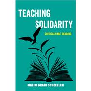 Teaching Solidarity by Malini Johar Schueller, 9780520400399
