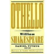 Othello (Barnes & Noble Shakespeare) by Shakespeare, William; Kastan, David Scott; Vitkus, Daniel, 9781411400399