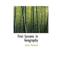 First Lessons in Geography by Monteith, James, 9781434650399
