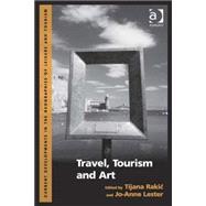 Travel, Tourism and Art by Rakic,Tijana, 9781472410399