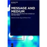 Message and Medium by Tagg, Caroline; Evans, Mel, 9783110620399