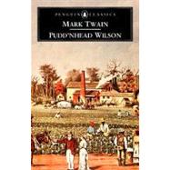 Pudd'nhead Wilson : And Those Extraordinary Twins by Twain, Mark (Author); Bradbury, Malcolm (Editor/introduction), 9780140430400
