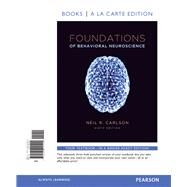 Foundations of Behavioral Neuroscience, Books a la Carte Edition by Carlson, Neil R., 9780205940400