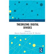 Theorizing Digital Divides by Ragnedda; Massimo, 9781138210400