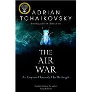 The Air War by Tchaikovsky, Adrian, 9781529050400