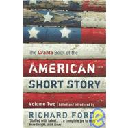 The Granta Book of the American Short Story by Edited and Introduced by Richard Ford, 9781847080400