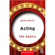 Acting: The Basics by Merlin; Bella, 9781138820401