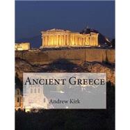 Ancient Greece by Kirk, Andrew W., 9781500850401
